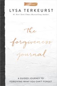 Book Cover for The Forgiveness Journal by Lysa TerKeurst
