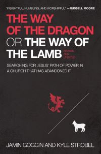 Book Cover for The Way of the Dragon or the Way of the Lamb by Jamin Goggin