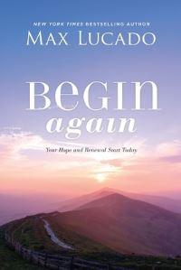 Book Cover for Begin Again by Max Lucado