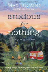 Book Cover for Anxious for Nothing by Max Lucado, Andrea Lucado
