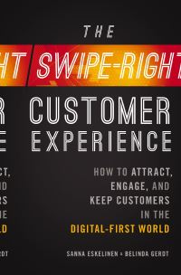 Book Cover for The Swipe-Right Customer Experience by Sanna Eskelinen, Belinda Gerdt
