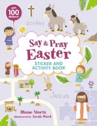 Book Cover for Say and Pray Bible Easter Sticker and Activity Book by Diane M Stortz