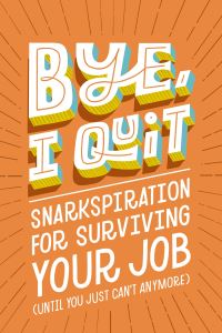 Book Cover for Bye, I Quit by 