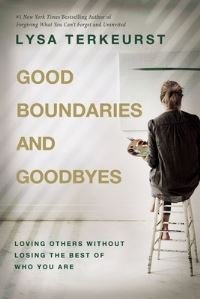 Book Cover for Good Boundaries and Goodbyes by Lysa TerKeurst