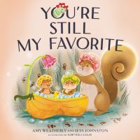 Book Cover for You're Still My Favorite by Amy Weatherly, Jess Johnston