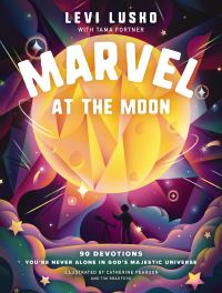Book Cover for Marvel at the Moon by Levi Lusko, Tama Fortner