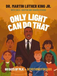 Book Cover for Only Light Can Do That by Lisa A Crayton, Sharifa Stevens