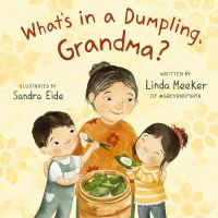 Book Cover for What's in a Dumpling, Grandma? by Linda Meeker