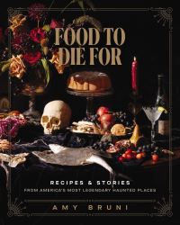 Book Cover for Food to Die For by Amy Bruni, Julie Tremaine