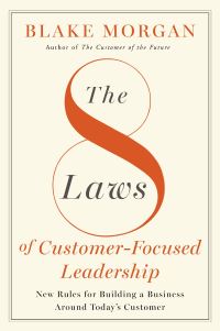 Book Cover for The 8 Laws of Customer-Focused Leadership by Blake Morgan
