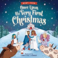 Book Cover for Once Upon the Very First Christmas by Rory Lee Feek