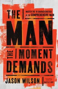 Book Cover for The Man the Moment Demands by Jason Wilson