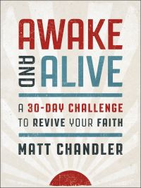 Book Cover for Awake and Alive by Matt Chandler
