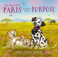 Book Cover for Princess Paris Finds Her Purpose by Demi Leigh Tebow
