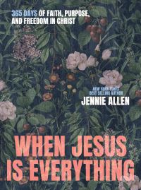 Book Cover for When Jesus Is Everything by Jennie Allen
