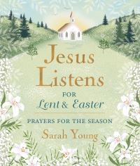Book Cover for Jesus Listens--for Lent and Easter, Padded Hardcover, With Full Scriptures by Sarah Young