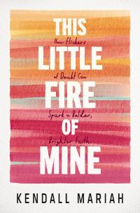 Book Cover for This Little Fire of Mine by Kendall Mariah