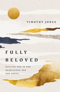 Book Cover for Fully Beloved by Timothy Jones