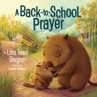 Book Cover for A Back-to-School Prayer by Lisa Tawn Bergren