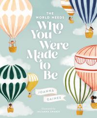 Book Cover for The World Needs Who You Were Made to Be by Joanna Gaines