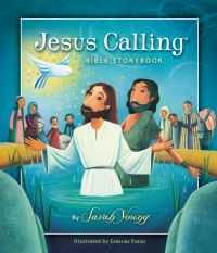 Book Cover for Jesus Calling Bible Storybook by Sarah Young, Jean Fischer, Carolina Farías