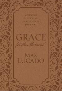 Book Cover for Grace for the Moment: Morning and Evening Devotional Journal, Hardcover by Max Lucado