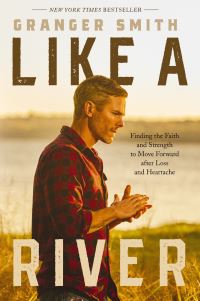 Book Cover for Like a River by Granger Smith