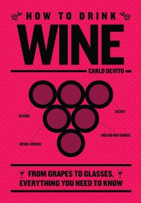 Book Cover for How to Drink Wine by Carlo DeVito