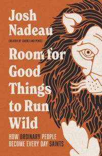 Book Cover for Room for Good Things to Run Wild by Josh Nadeau