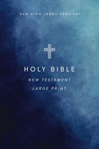 Book Cover for NKJV Large Print Outreach New Testament Bible, Cross Softcover, Comfort Print by Thomas Nelson