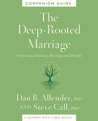 Book Cover for The Deep-Rooted Marriage Companion Guide by Dr Dan B Allender, Dr Steve Call