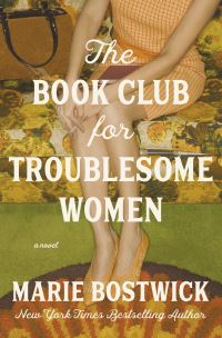 Book Cover for The Book Club for Troublesome Women by Marie Bostwick