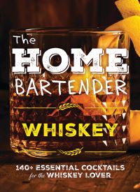 Book Cover for The Home Bartender: Whiskey by Editors of Cider Mill Press