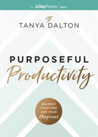 Book Cover for Purposeful Productivity by Tanya Dalton