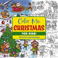 Book Cover for Color Me Christmas (For Kids!) by Editors of Cider Mill Press