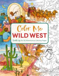 Book Cover for Color Me Wild West by Editors of Cider Mill Press