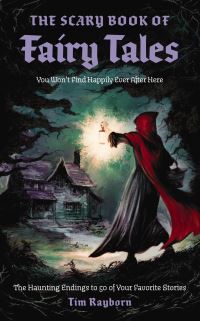Book Cover for The Scary Book of Fairy Tales by Tim Rayborn