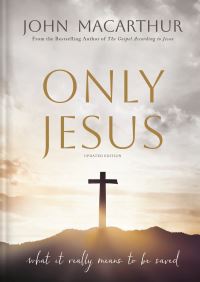 Book Cover for Only Jesus, Updated Edition by John F MacArthur
