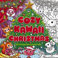 Book Cover for Cozy Kawaii Christmas by Editors of Cider Mill Press
