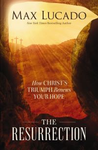 Book Cover for The Resurrection by Max Lucado
