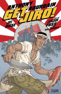 Book Cover for Get Jiro! by Anthony Bourdain, Joel Rose