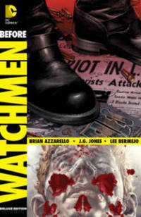 Book Cover for Before Watchmen by Brian Azzarello, J G Jones, Lee Bermejo