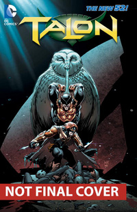 Book Cover for Talon. Volume 2 Fall of the Owls by James Tynion, Tim Seeley, Marguerite Bennett, Christy Marx, Scott Snyder, Greg Capullo