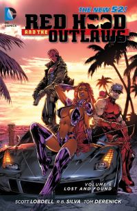 Book Cover for Red Hood and the Outlaws. Volume 6 Lost and Found by Scott Lobdell, Ed Benes
