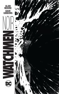 Book Cover for Watchmen Noir by Alan Moore