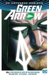 Book Cover for The Death & Life of Oliver Queen by Benjamin Percy