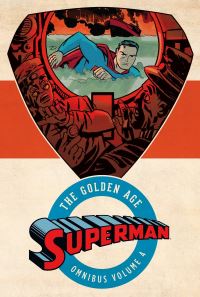 Book Cover for Superman, the Golden Age Omnibus. Volume 4 by Jerry Siegel, Don Cameron