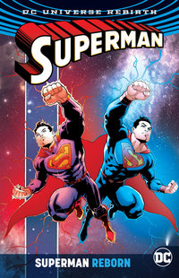 Book Cover for Superman Reborn by Dan Jurgens, Peter Tomasi, Patrick Gleason, Paul Dini, Arif Prianto