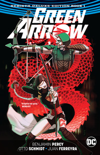 Book Cover for Green Arrow, Rebirth by Benjamin Percy, Nate Piekos, W Scott Forbes