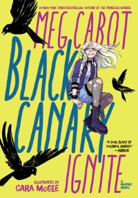 Book Cover for Black Canary by Meg Cabot, Caitlin Quirk